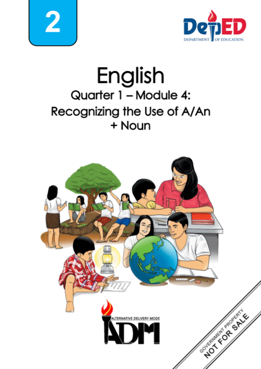 English Quarter 1-Module 4: Recognizing the Use of A/An + Noun in Simple Sentences LIstened to